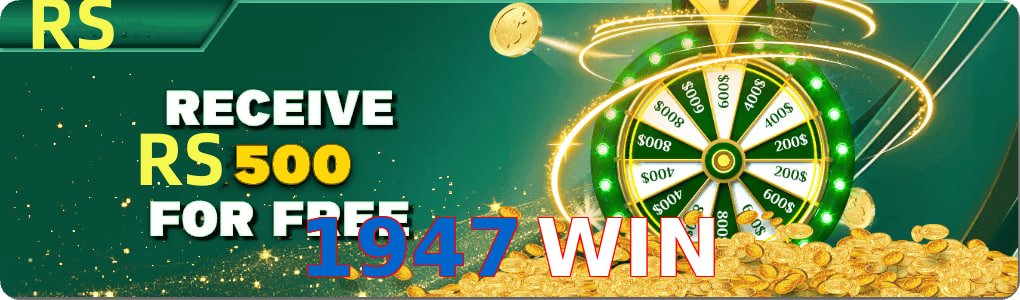 1947 WIN – Safe entertainment platform 1947 WIN